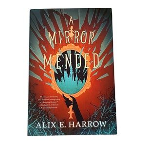 A Mirror Mended by Alix E. Harrow